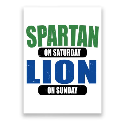 Spartan On Saturday Lion On Sunday Poster