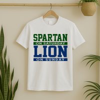 Spartan On Saturday Lion On Sunday Funny Detroit T-Shirt