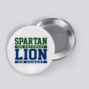 Spartan On Saturday Lion On Sunday Funny Detroit Button