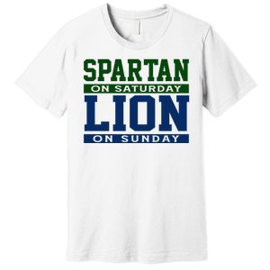 Spartan On Saturday Lion On Sunday Funny Detroit Premium T-Shirt