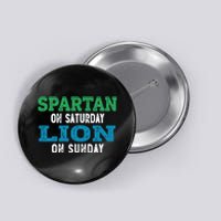 Spartan On Saturday Lion On Sunday Football Fans Vintage Button