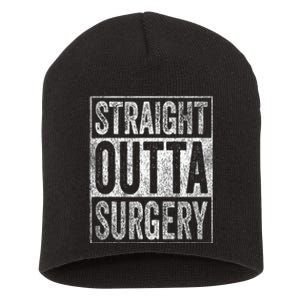 Straight Outta Surgery Short Acrylic Beanie