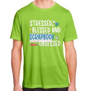 Scrapbook Obsessed Scrapbooking Scrapbooker Gift Adult ChromaSoft Performance T-Shirt