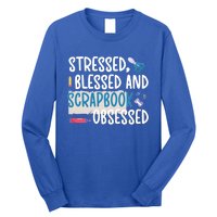 Scrapbook Obsessed Scrapbooking Scrapbooker Gift Long Sleeve Shirt