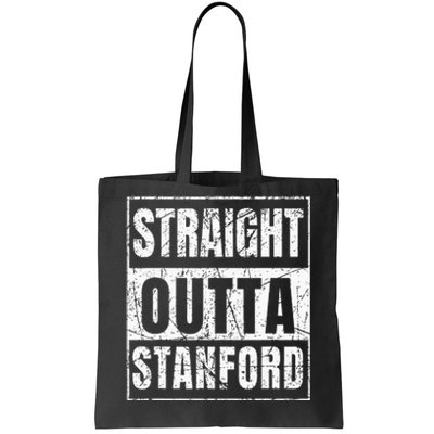 Straight Outta S.T.A.N.F.O.R.D Tote Bag