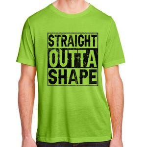 Straight Outta Shape Workout Quote Joke Motivational Cute Gift Adult ChromaSoft Performance T-Shirt