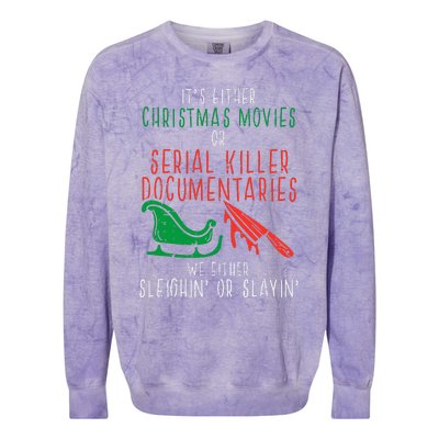 Sleighin Or Slayin Christmas Movie Funny Xmas Colorblast Crewneck Sweatshirt