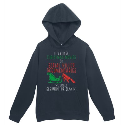 Sleighin Or Slayin Christmas Movie Funny Xmas Urban Pullover Hoodie