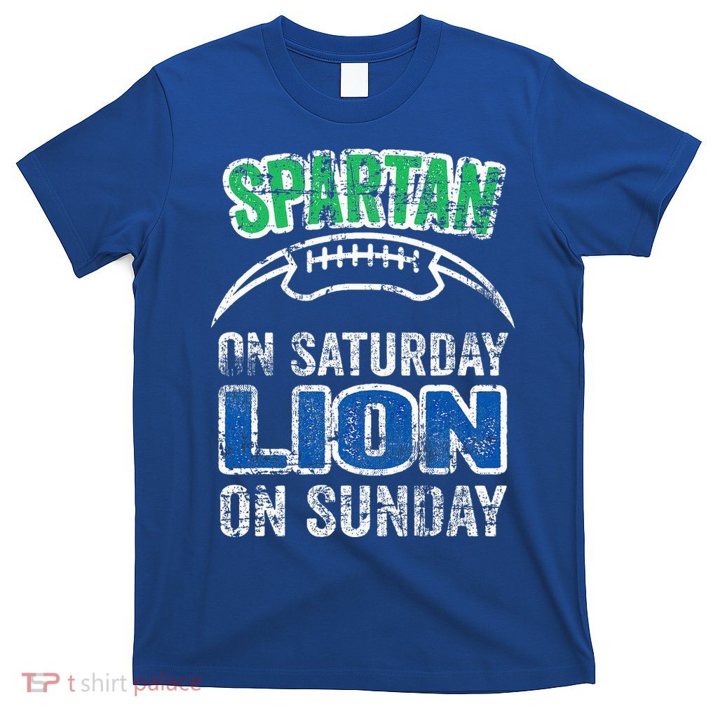 Spartan On Saturday Lion On Sunday Funny Detroit T-Shirt