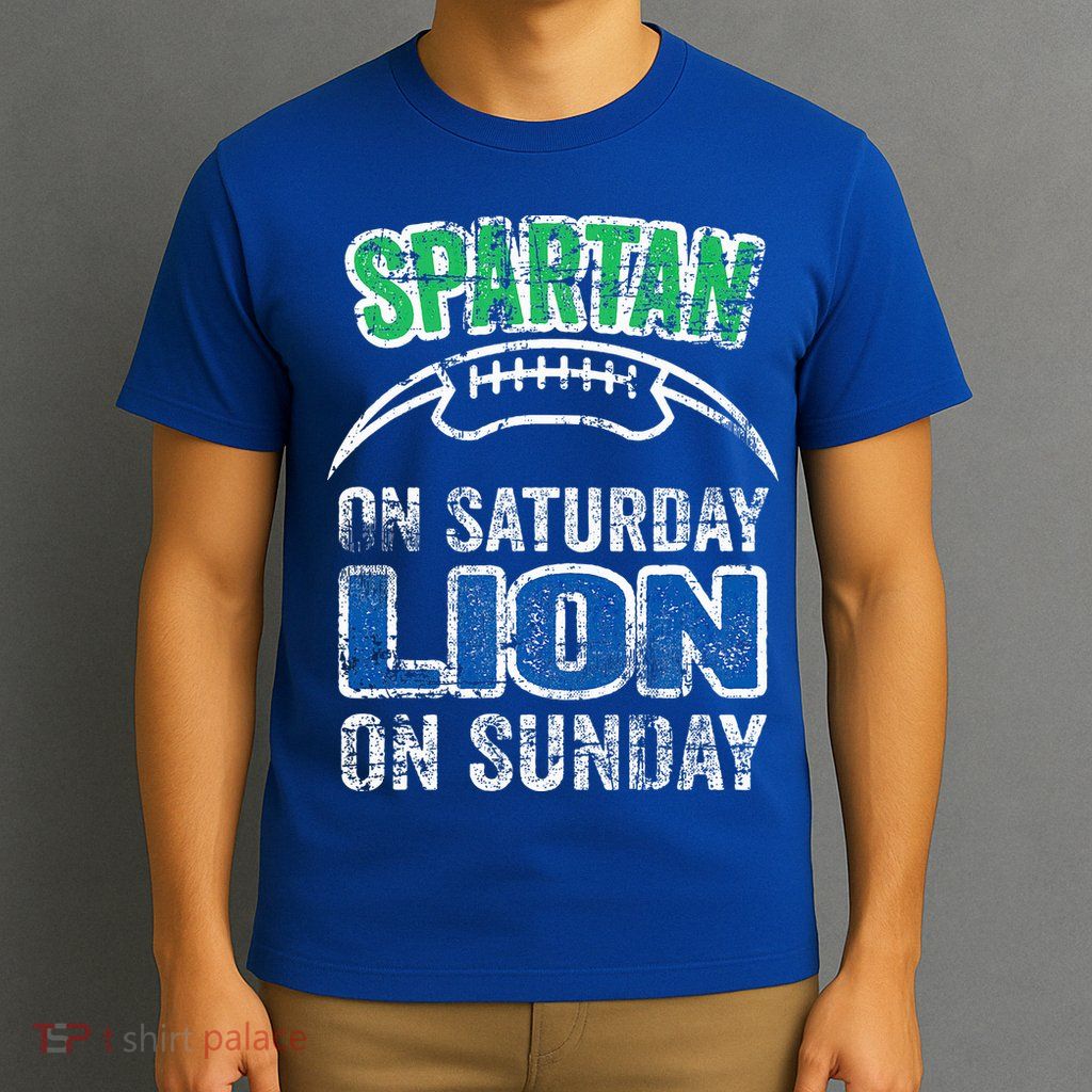 Spartan On Saturday Lion On Sunday Funny Detroit T-Shirt