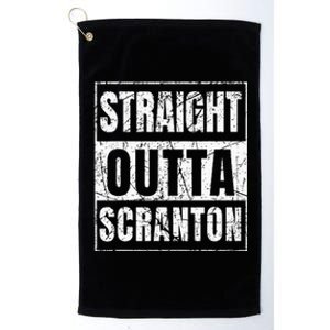 Straight Outta Scranton Pennsylvania Platinum Collection Golf Towel