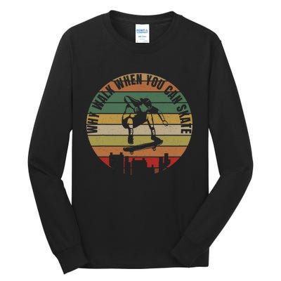 Skateboarder Outfit Skateboard Clothes Skater Skate Stuff Tall Long Sleeve T-Shirt