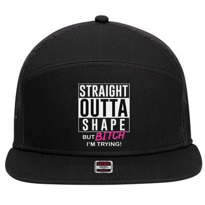 Straight Outta Shape But Bitch I'm Trying 7 Panel Mesh Trucker Snapback Hat