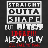 Straight Outta Shape But Bitch Idgaf Ill Take Yo Man 7 Panel Mesh Trucker Snapback Hat