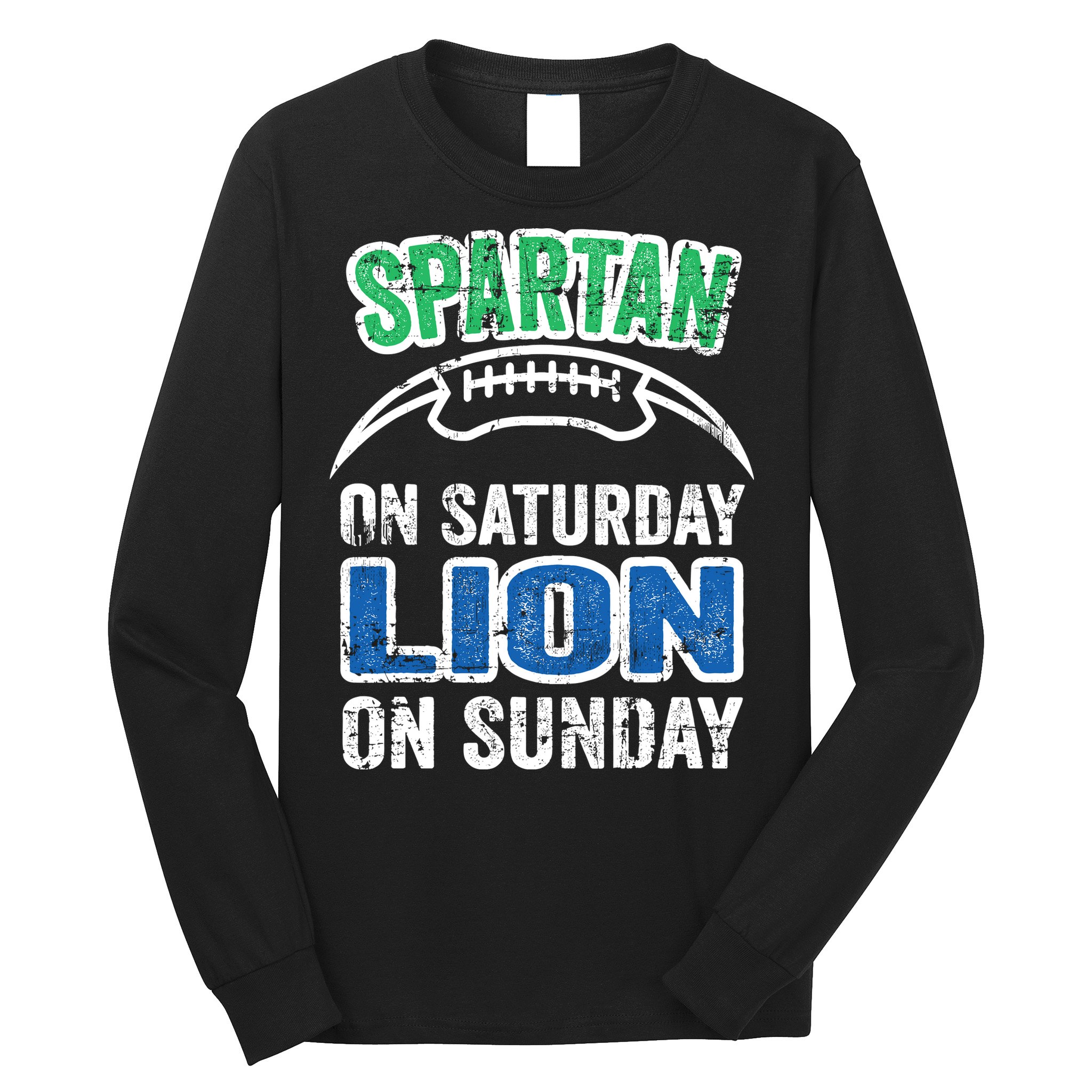Spartan On Saturday Lion On Sunday Detroit Won Long Sleeve Shirt