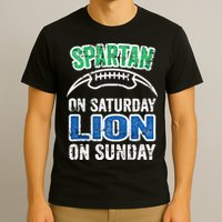 Spartan On Saturday Lion On Sunday Detroit Won T-Shirt