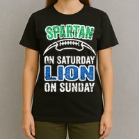 Spartan On Saturday Lion On Sunday Detroit Won T-Shirt