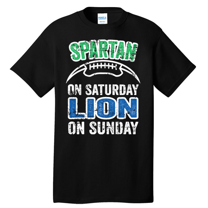 Spartan On Saturday Lion On Sunday Detroit Won Tall T-Shirt