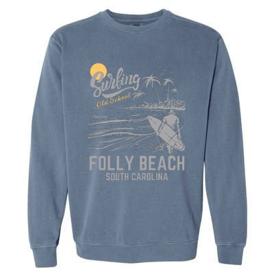 Surfing Old School Folly Beach South Carolina Garment-Dyed Sweatshirt