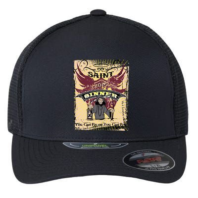 Saint Or Sinner You Can Fly Or You Can Fry! Flexfit Unipanel Trucker Cap