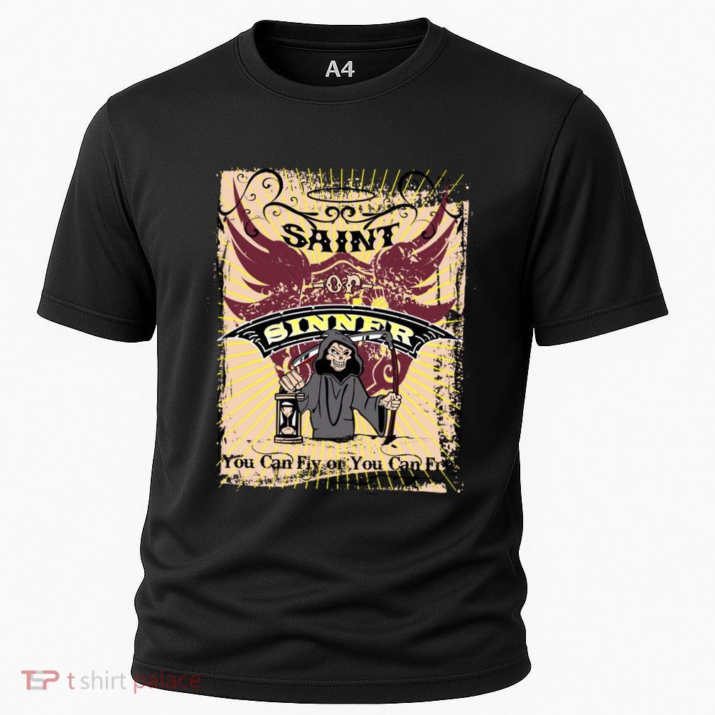 Saint Or Sinner You Can Fly Or You Can Fry! Performance Shirt