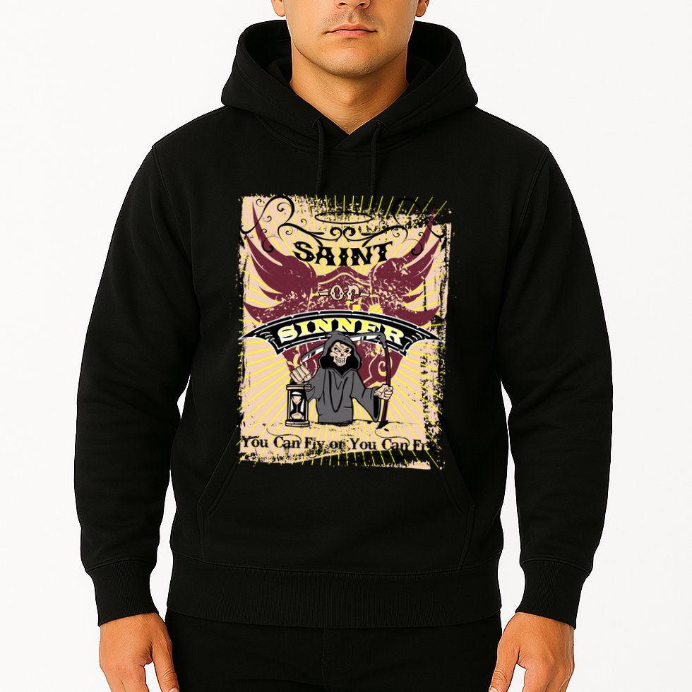 Saint Or Sinner You Can Fly Or You Can Fry! Hoodie