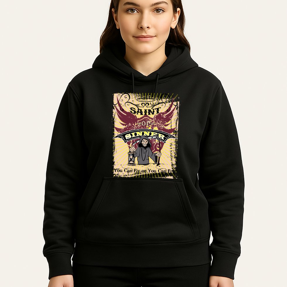 Saint Or Sinner You Can Fly Or You Can Fry! Hoodie