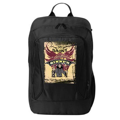 Saint Or Sinner You Can Fly Or You Can Fry! City Backpack