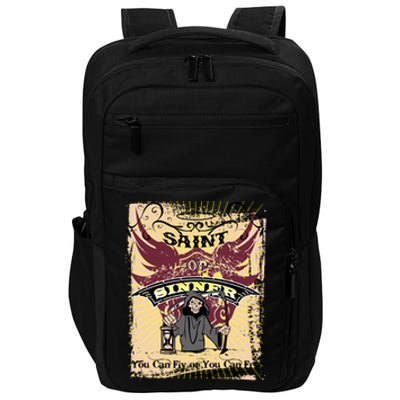 Saint Or Sinner You Can Fly Or You Can Fry! Impact Tech Backpack