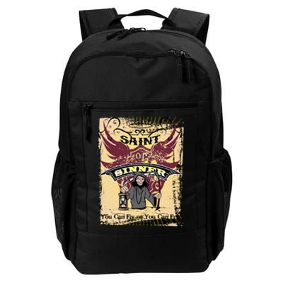 Saint Or Sinner You Can Fly Or You Can Fry! Daily Commute Backpack