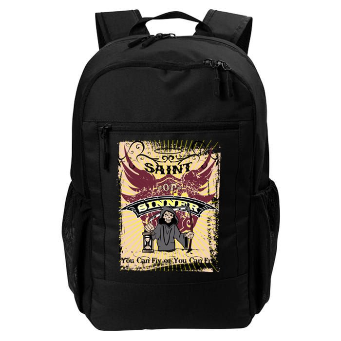 Saint Or Sinner You Can Fly Or You Can Fry! Daily Commute Backpack