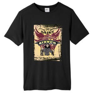 Saint Or Sinner You Can Fly Or You Can Fry! Tall Fusion ChromaSoft Performance T-Shirt