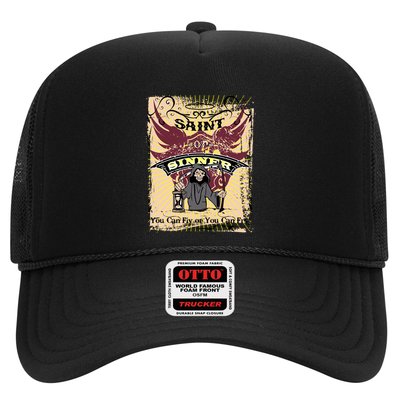 Saint Or Sinner You Can Fly Or You Can Fry! Trucker Hat
