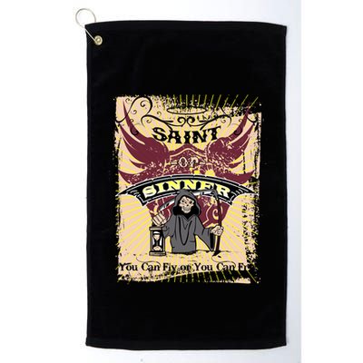 Saint Or Sinner You Can Fly Or You Can Fry! Golf Towel