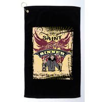 Saint Or Sinner You Can Fly Or You Can Fry! Golf Towel