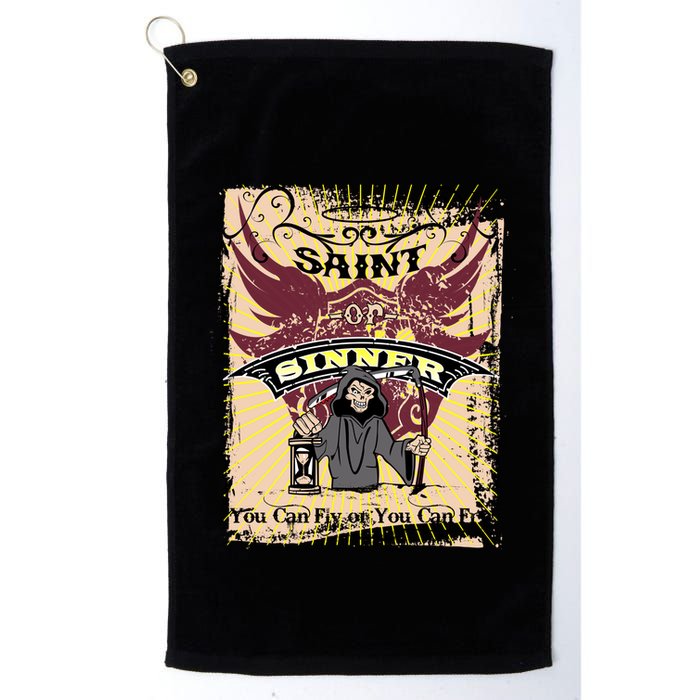 Saint Or Sinner You Can Fly Or You Can Fry! Golf Towel