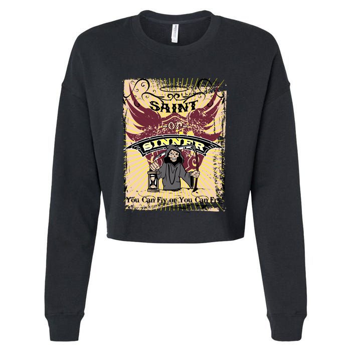 Saint Or Sinner You Can Fly Or You Can Fry! Cropped Pullover Crew