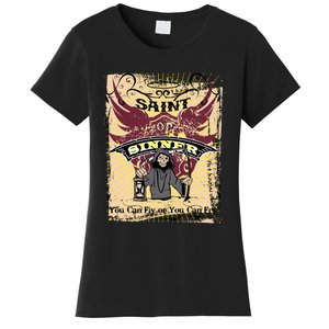 Saint Or Sinner You Can Fly Or You Can Fry! Women's T-Shirt