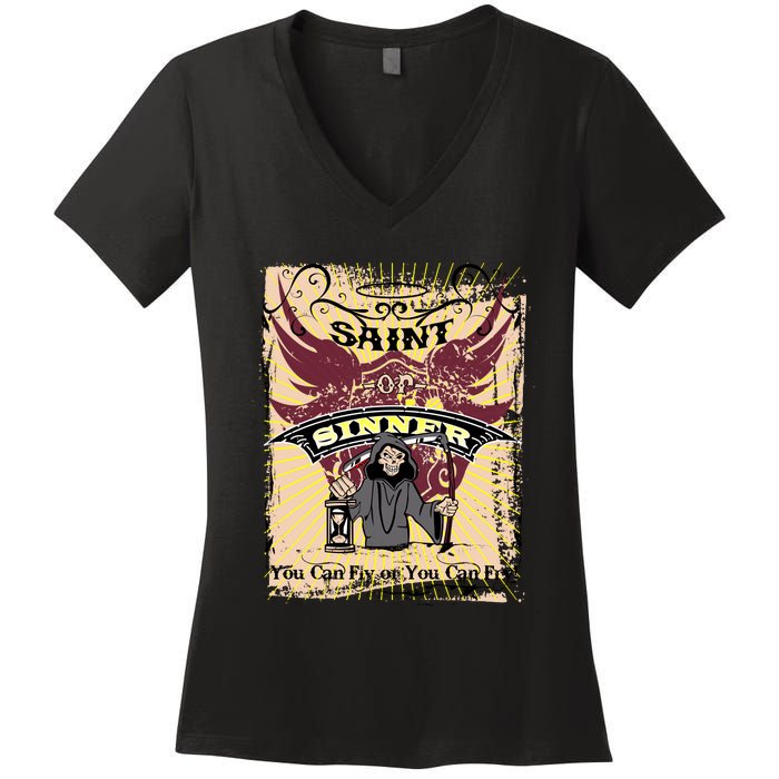 Saint Or Sinner You Can Fly Or You Can Fry! Women's V-Neck T-Shirt