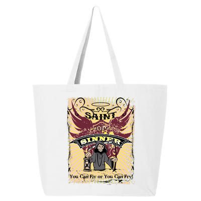 Saint Or Sinner You Can Fly Or You Can Fry! 25L Jumbo Tote