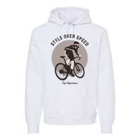 Style Over Speed Premium Hoodie