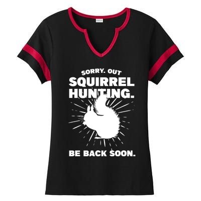 Sorry Out Squirrel Hunting Squirrel Hunting Gift Ladies Halftime Notch Neck Tee