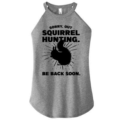 Sorry Out Squirrel Hunting Squirrel Hunting Gift Women’s Perfect Tri Rocker Tank