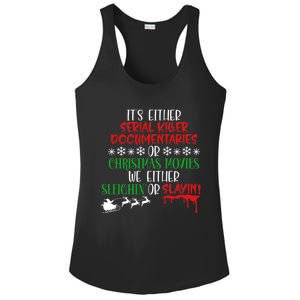 Sleighin Or Slayin Christmas Movie Funny Serial Xmas Cute Gift Ladies PosiCharge Competitor Racerback Tank