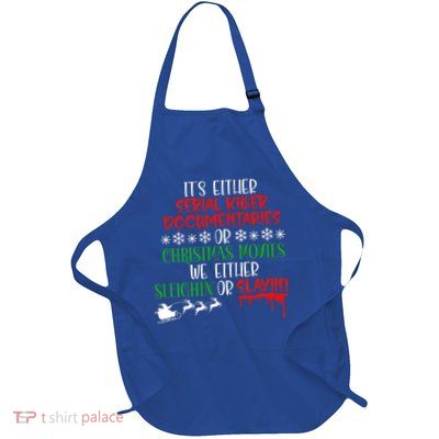 Sleighin Or Slayin Christmas Movie Funny Serial Xmas Cute Gift Full-Length Apron With Pockets