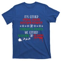 Sleighin Or Slayin Christmas Movie Funny Serial Xmas Cute Gift T-Shirt