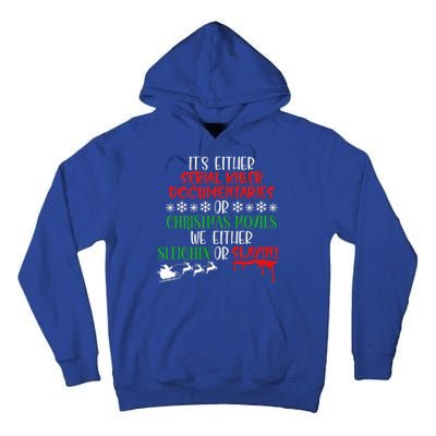 Sleighin Or Slayin Christmas Movie Funny Serial Xmas Cute Gift Tall Hoodie