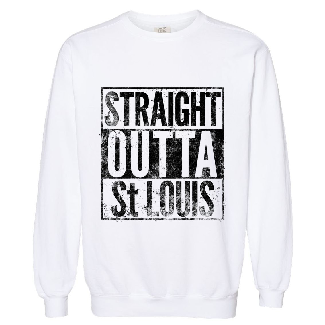 Straight Outta St Louis Missouri Distressed Effect Great Gift Garment-Dyed Sweatshirt