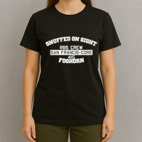 Snuffed On Sight Rbs Crew San Francis Core 415 Foghorn T-Shirt