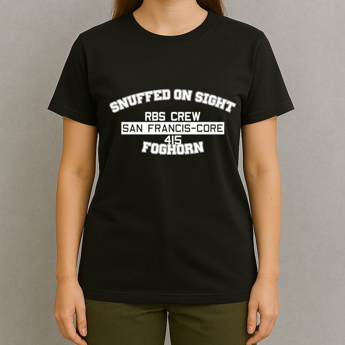 Snuffed On Sight Rbs Crew San Francis Core 415 Foghorn T-Shirt